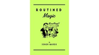 Routined Magic by Senor Mardo