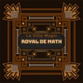 Royal De Math by La Ville Magic Royal De Math by La Ville Magic