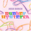 Rubber Band Hysteria by Josh Burch Rubber Band Hysteria by Josh Burch
