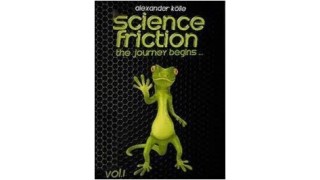 Science Friction by Alexander Koelle