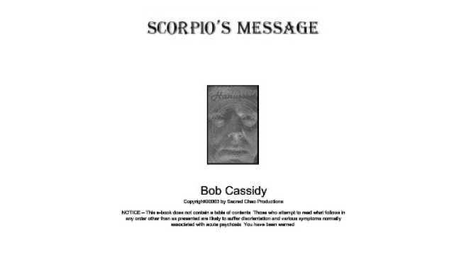 ScorpioS Message by Bob Cassidy