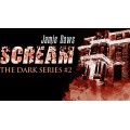 Scream by Jamie Dawes Scream by Jamie Dawes