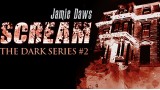 Scream by Jamie Dawes