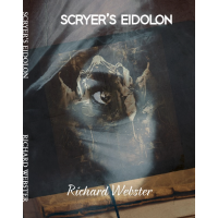 Scryer'S Eidolon by  Richard Webster