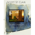 Seanchaidh - The Teller Of Tales by Scott St Clair Seanchaidh - The Teller Of Tales by Scott St Clair