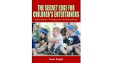 Secret Edge For Children's Entertainers by Devin Knight