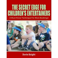 Secret Edge For Children's Entertainers by Devin Knight