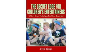 Secret Edge For Children's Entertainers by Devin Knight