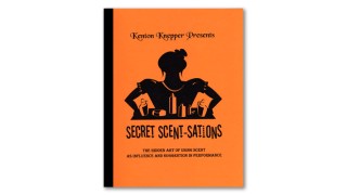 Secret Scent-Sations by Kenton Knepper