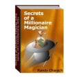 Secrets Of A Millionare Magician by Randy Charach Secrets Of A Millionare Magician by Randy Charach
