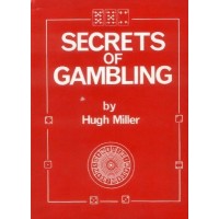 Secrets Of Gambling by Hugh Miller