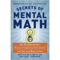 Secrets Of Mental Math by Arthur Benjamin & Michael Shermer Secrets Of Mental Math by Arthur Benjamin & Michael Shermer