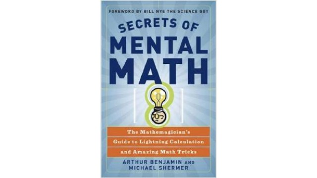 Secrets Of Mental Math by Arthur Benjamin & Michael Shermer