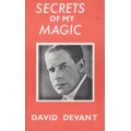 Secrets Of My Magic by David Devant Secrets Of My Magic by David Devant