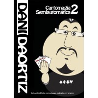 Semi-Automatic Card Magic Vol. 2 by Dani Daortiz