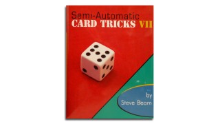 Semi Automatic Card Tricks Vol 7 by Steve Beam