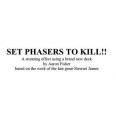 Set Phasers To Kill by Aaron Fisher