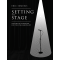 Setting The Stage, Content & Character For The St by Eric Samuels