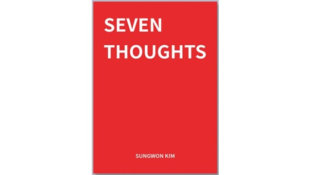 Seven Thoughts by Sungwon Kim