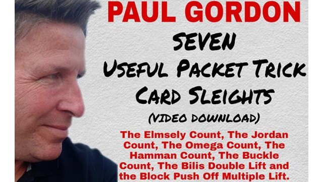 Seven Useful Packet Trick Card Sleights by Paul Gordon