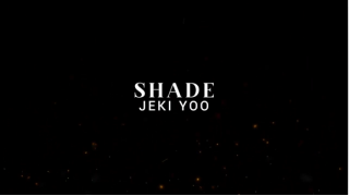 Shade by Jeki Yoo 