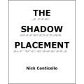Shadow Placement by Nick Conticello Shadow Placement by Nick Conticello