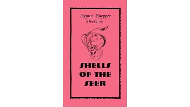 Shells Of The Seer by Kenton Knepper