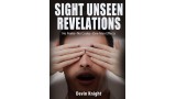 Sight Unseen Revelations by Devin Knight