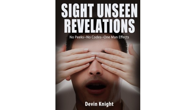 Sight Unseen Revelations by Devin Knight