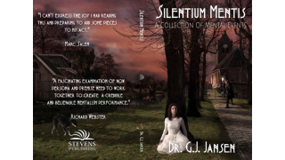 Silentium Mentis - A Collection Of Mental Events by Dr. G.J. Jansen