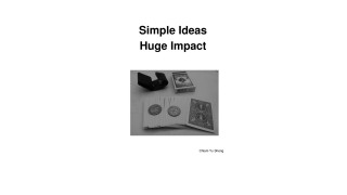 Simple Ideas Huge Impact by Chiam Yu Sheng