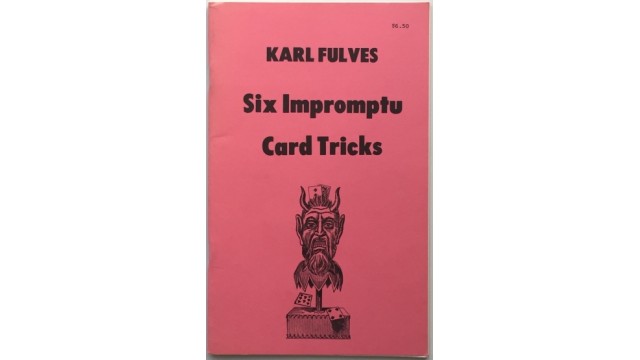 Six Impromptu Card Tricks by Karl Fulves