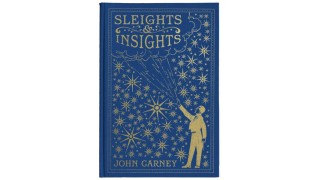 Sleights & Insights by John Carney