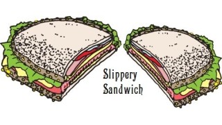 Slippery Sandwich by Jay Grill