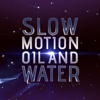Slow Motion Oil & Water by John Carey