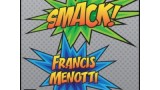 Smack! by Francis Menotti