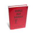Small But Deadly by Paul Hallas Small But Deadly by Paul Hallas