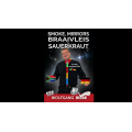 Smoke, Mirrors, Braaivleis & Sauerkraut by Wolfgang Riebe Smoke, Mirrors, Braaivleis & Sauerkraut by Wolfgang Riebe