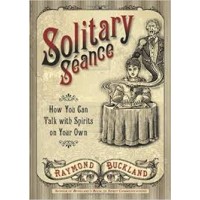 Solitary Seance by Raymond Buckland