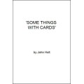 Some Things With Cards by John Holt Some Things With Cards by John Holt