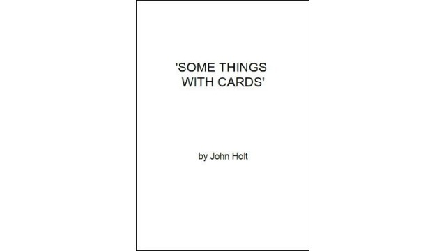 Some Things With Cards by John Holt