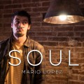 Soul by Mario Lopez Soul by Mario Lopez