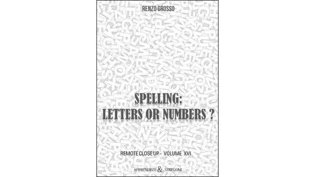 Spelling: Letters Or Numbers? by Renzo Grosso