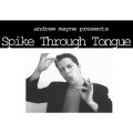 Spike Through Tongue by Andrew Mayne Spike Through Tongue by Andrew Mayne