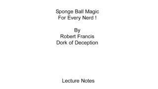 Sponge Ball Magic by Robert Francis