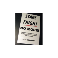 Stage Fright - No More! by Rand Woodbury