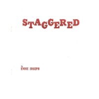 Staggered by Eddie Joseph