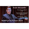 Stand Up Guy Live Lecture 2019 by Scott Alexander Stand Up Guy Live Lecture 2019 by Scott Alexander