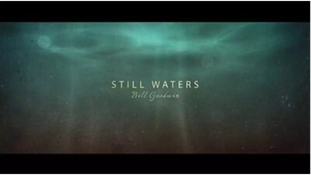 Still Waters (1-2) by Bill Goodwin