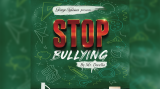 Stop Bullying by Mr. Dwella And Twister Magic